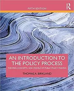 An Introduction to the Policy Process Ed 5