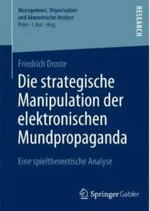 Die strategische Manipulation der elektronischen Mundpropaganda: Eine spieltheoretische Analyse