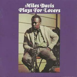 Miles Davis - Miles Davis Plays for Lovers (1965) [2012, Remastered with Bonus Tracks]