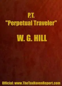 PT "Perpetual Traveler": a Coherent for a Stress-free, Healthy and Properous Life Without Government intereference, Taxes or Co