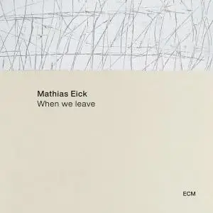 Mathias Eick - When We Leave (2021) [Official Digital Download 24/96]