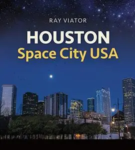 Houston, Space City USA