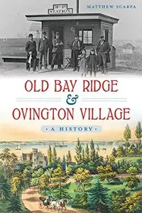 Old Bay Ridge and Ovington Village: A History (Brief History)