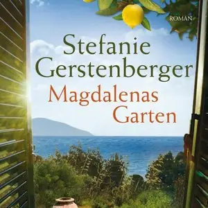 Stefanie Gerstenberger - Magdalenas Garten