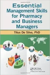 Essential Management Skills for Pharmacy and Business Managers