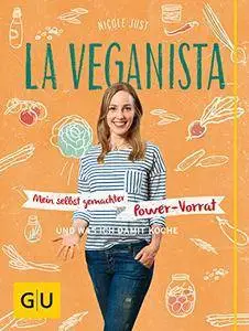 La Veganista: Mein selbst gemachter Power-Vorrat: ... und was ich damit koche