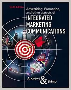 Advertising, Promotion, and other aspects of Integrated Marketing Communications 10th Edition