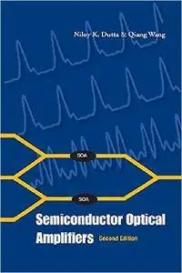 Semiconductor Optical Amplifiers, Second Edition