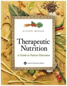 Therapeutic nutrition : a guide to patient education