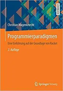 Programmierparadigmen: Eine Einführung auf der Grundlage von Racket (Repost)