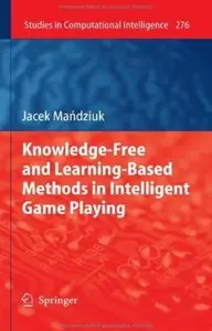 Knowledge-Free and Learning-Based Methods in Intelligent Game Playing [Repost]