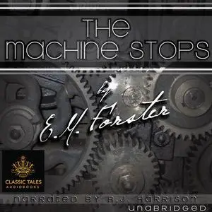 «The Machine Stops» by E. M. Forster