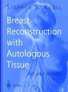 Breast Reconstruction with Autologous Tissue: Art and Artistry (Repost)