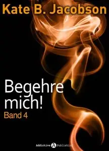 Begehre mich! - 04 - Kate B. Jacobson