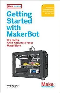 Getting Started with MakerBot: A Hands-On Introduction to Affordable 3D Printing (Repost)