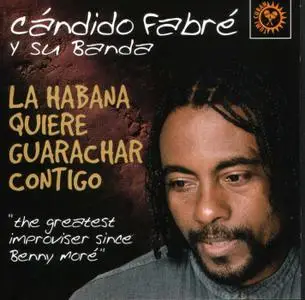 Candido Fabré - La Habana quiere guarachar contigo  (2000)