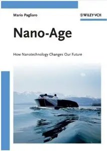 Nano-Age: How Nanotechnology Changes Our Future [Repost]