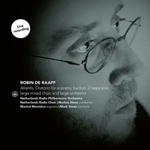 Netherlands Radio Philharmonic Orchestra, Netherlands Radio - Robin de Raaff: Atlantis (2020)