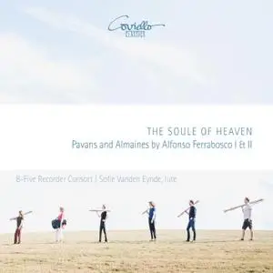 B-Five Recorder Consort - The Soule of Heaven (Pavans and Almaines of Alfonso Ferrabosco I & II) (2021) [24/96]