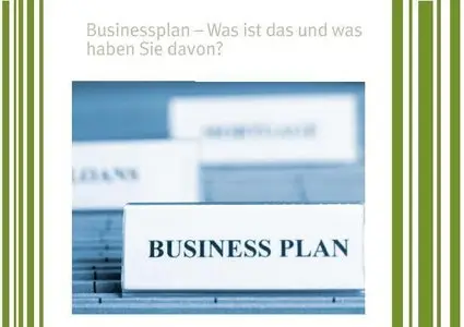 Businessplan - Was ist das und was haben Sie davon?