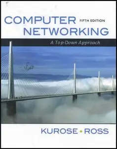 Computer Networking: A Top-Down Approach, 5 Edition (repost)