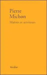 Pierre Michon, "Maîtres et serviteurs"