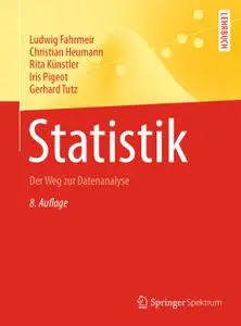 Statistik: Der Weg zur Datenanalyse, 8. Auflage (Repost)