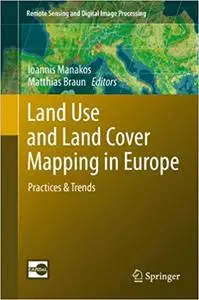 Land Use and Land Cover Mapping in Europe: Practices & Trends (Repost)