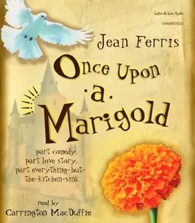 «Once Upon a Marigold» by Jean Ferris