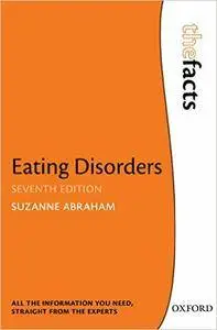 Eating Disorders: The Facts, 7th edition
