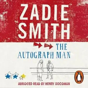 «The Autograph Man» by Zadie Smith