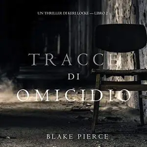 «Tracce di Omicidio» by Blake Pierce