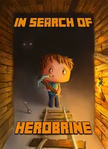 In Search of Herobrine: A Famous Novel About Minecraft 