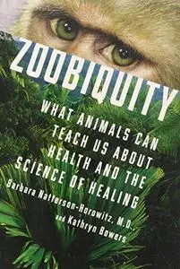 Zoobiquity: What Animals Can Teach Us About Health and the Science of Healing (Repost)