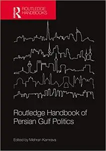 Routledge Handbook of Persian Gulf Politics