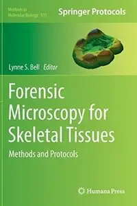 Forensic Microscopy for Skeletal Tissues: Methods and Protocols
