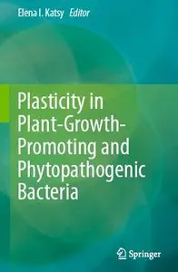 Plasticity in Plant-Growth-Promoting and Phytopathogenic Bacteria (repost)