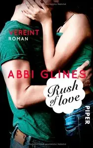 Abbi Glines - Rush of Love 03 - Vereint