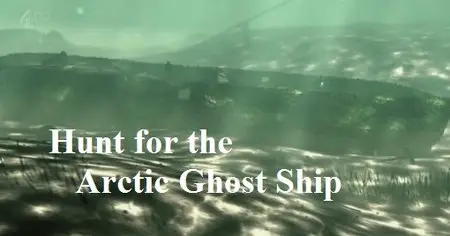 Channel 4 - Hunt for the Arctic Ghost Ship (2015)