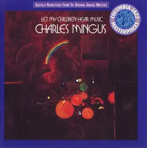Charles Mingus - Let My Children Hear Music (1972) (Remastered 1992)