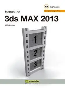«Manual de 3DS Max 2013» by MEDIAactive