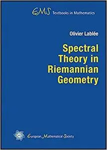 Spectral Theory in Riemannian Geometry