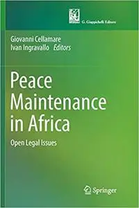 Peace Maintenance in Africa: Open Legal Issues (Repost)