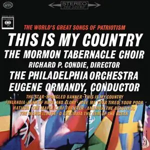 Eugene Ormandy - This Is My Country - The World's Great Songs of Patriotism and Brotherhood (2023) [24/192]