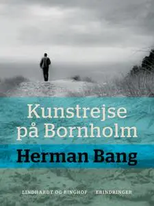 «Kunstrejse på Bornholm» by Herman Bang