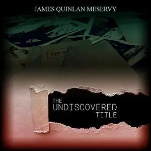 «Undiscovered Title» by James Quinlan Meservy