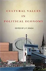 Cultural Values in Political Economy