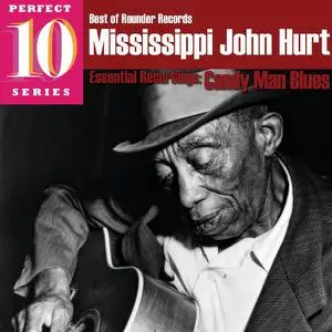 Mississippi John Hurt - Essential Recordings: Candy Man Blues [Recorded 1964] (2009)