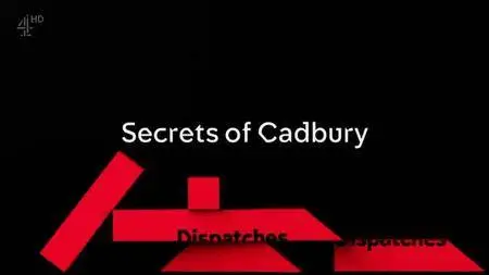 Channel 4 - Dispatches: Secrets of Cadbury (2016)
