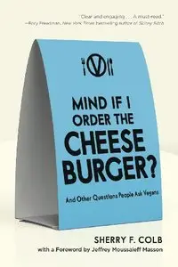 Mind If I Order the Cheeseburger?: And Other Questions People Ask Vegans
